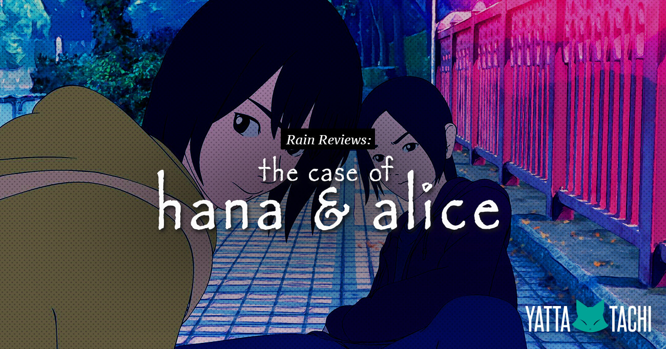 The Case Of Hana And Alice The Case of Hana and Alice Review » Yatta-Tachi