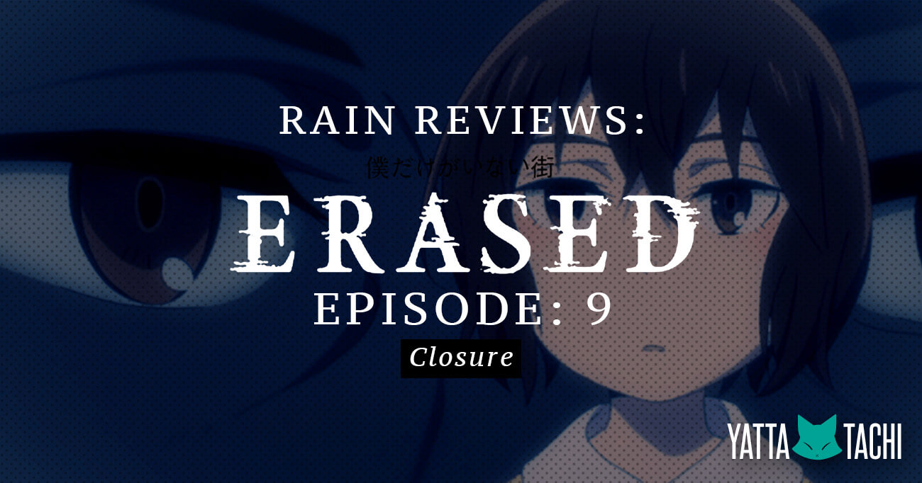 ERASED Episode 9 (Closure) Review » Yatta-Tachi