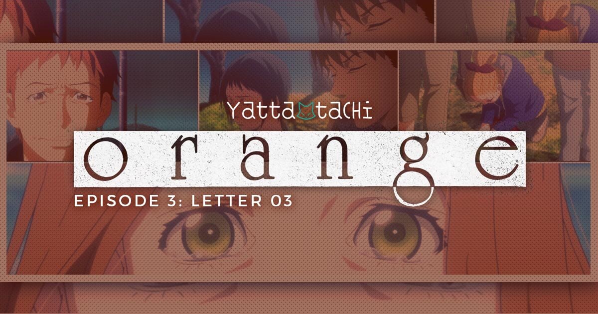 Orange Episode 3 Vostfr Orange Episode 3 Review (Letter 03) » Yatta-Tachi
