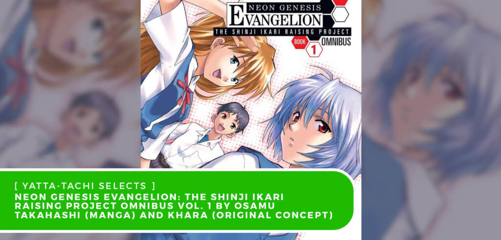Neon Genesis Evangelion: The Shinji Ikari Raising Project Omnibus Vol. 1 by Osamu Takahashi (manga) and khara (original concept)