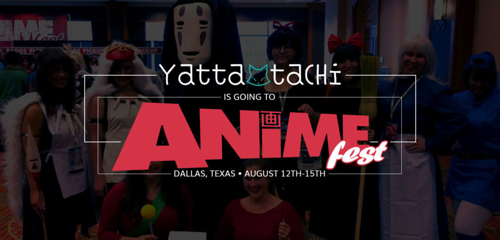 Yatta-Tachi is going to AnimeFest 2016