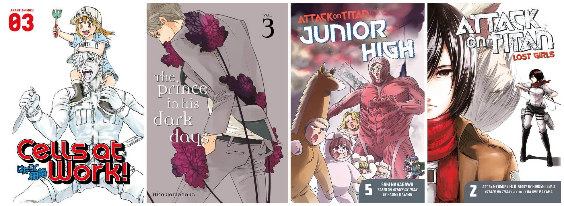 February 2017 Manga Releases Covers of Cells at Work, The Prince in His Dark Days, Attack on Titan Junior High, and Attack on Titan Lost Girls.