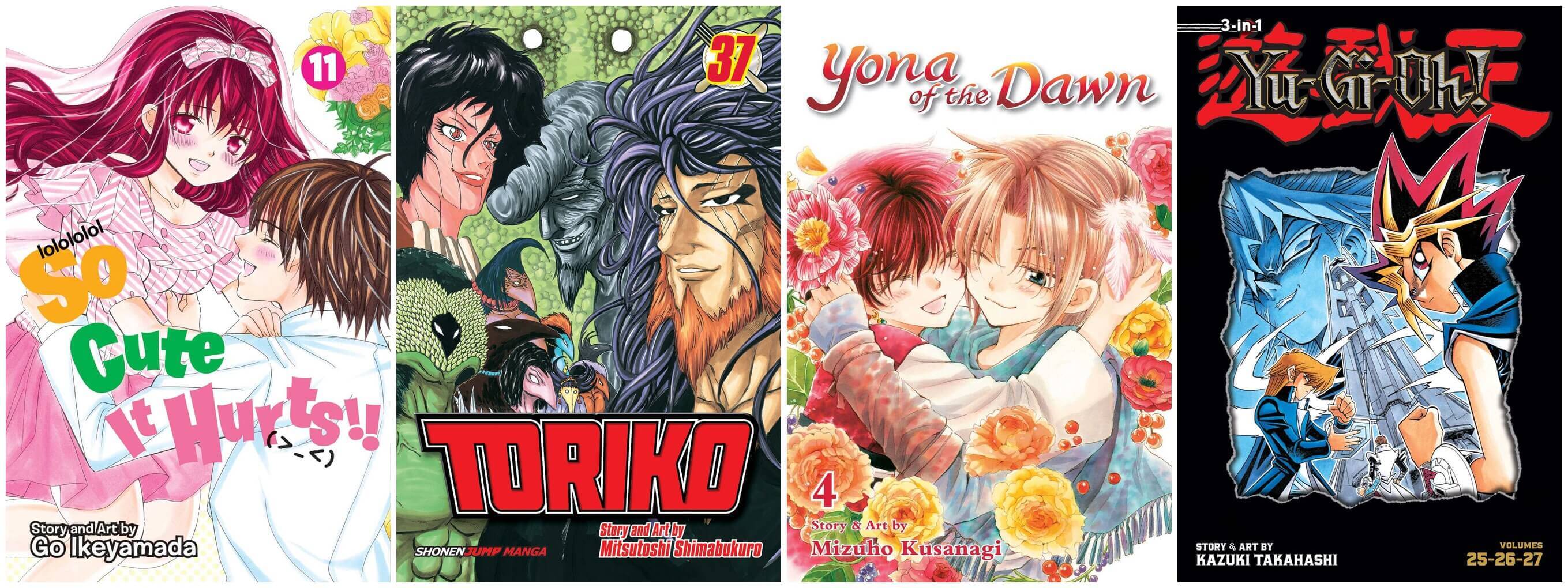 February 2017 Manga Releases Covers for So Cute It Hurts, Toriko, Yona of the Dawn, and Yu-Gi-Oh.