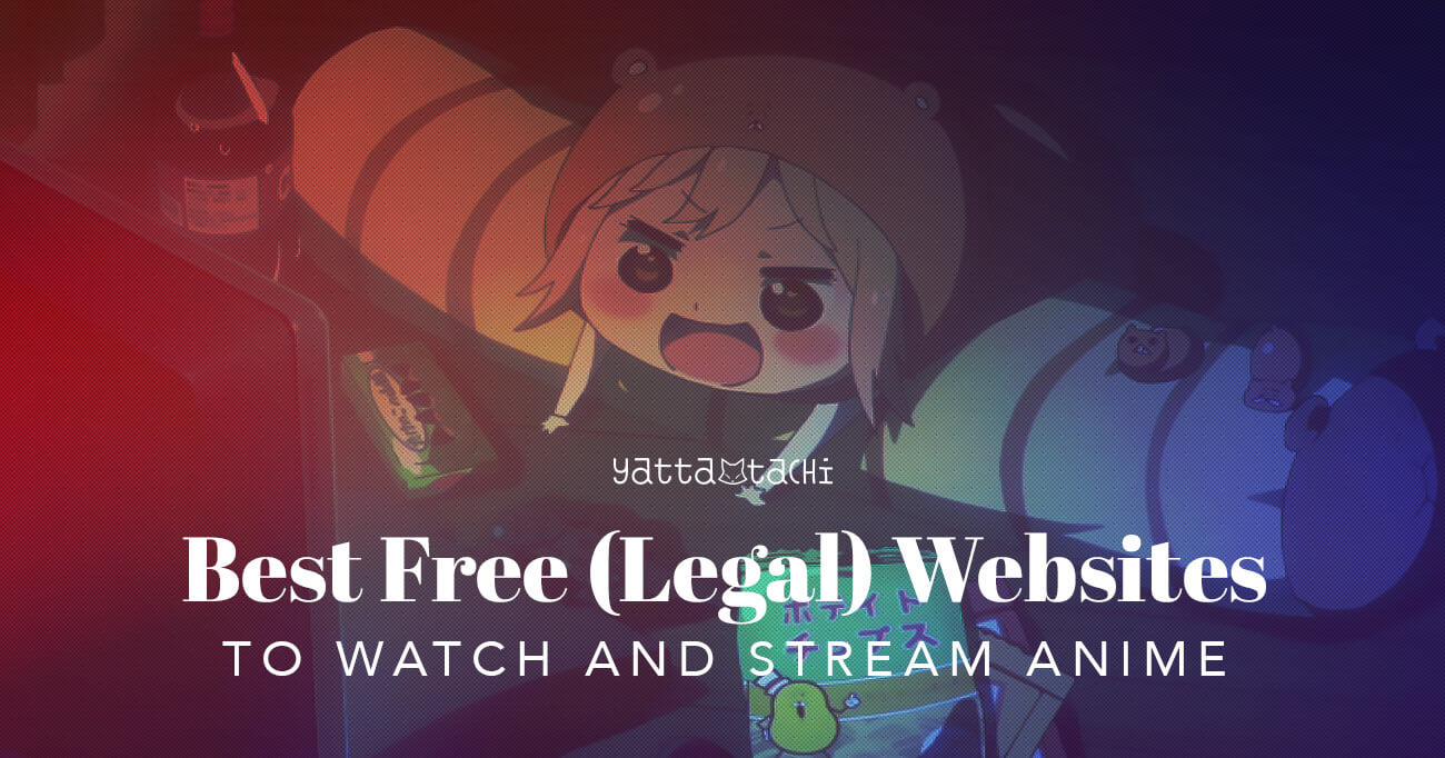 Best Free (Legal) Websites To Watch And Stream Anime » YattaTachi
