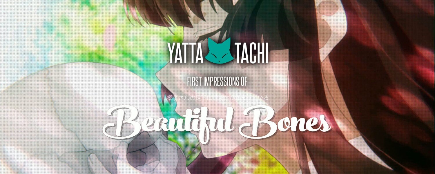 Yatta-tachi First Impressions: Beautiful Bones