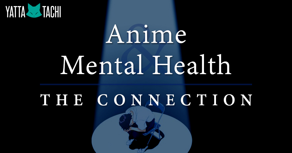 Anime and Mental Health: The Connection » Yatta-Tachi