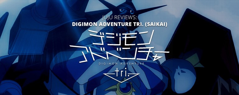 JuJu Reviews: Digimon Adventure tri. (Saikai)
