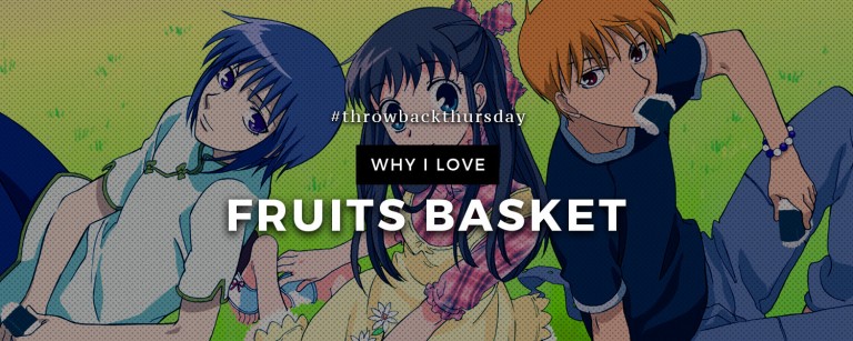 TBT – Why I Love Fruits Basket