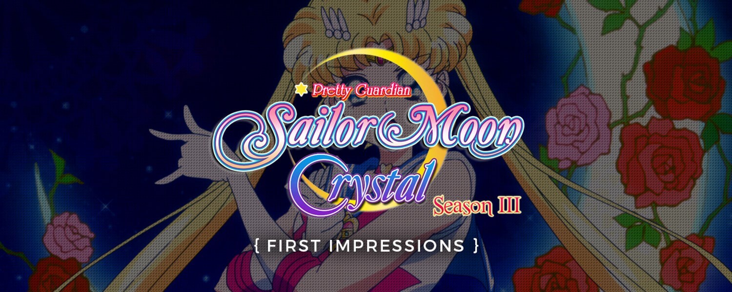 SAILOR MOON CRYSTAL TERCERA TEMPORADA / セーラームーン Crystal