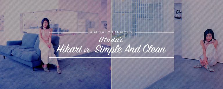 Adaptation Analysis: Utada's Hikari vs. Simple And Clean