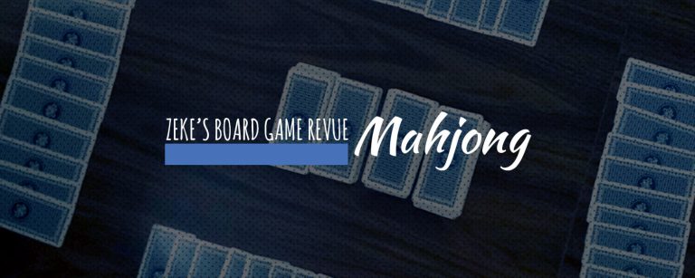 Mahjong - Zeke's Board Game Revue