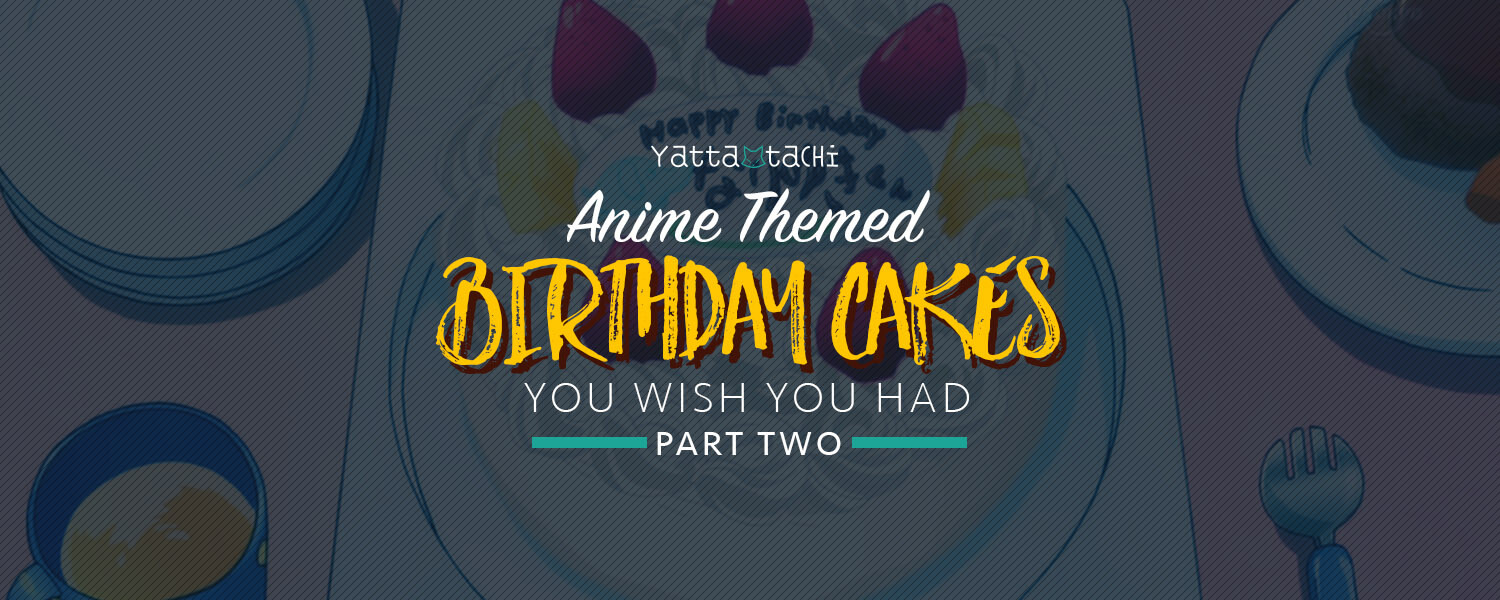 Anime Themed Birthday Cakes You Wish You Had (Pt. 2)