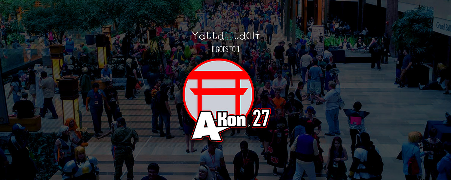 Yatta-Tachi Goes To: A-Kon 27