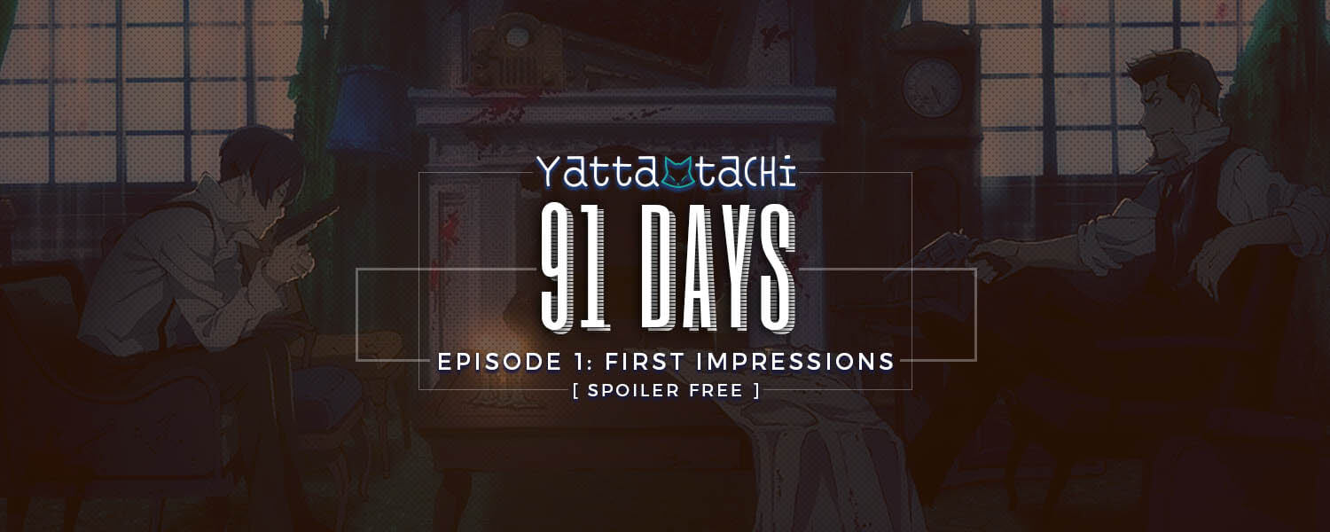 91 Days Episode 1 First Impressions - Prohibition & Mafia 