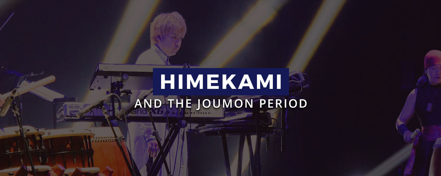 TBT - Himekami and the Joumon Period