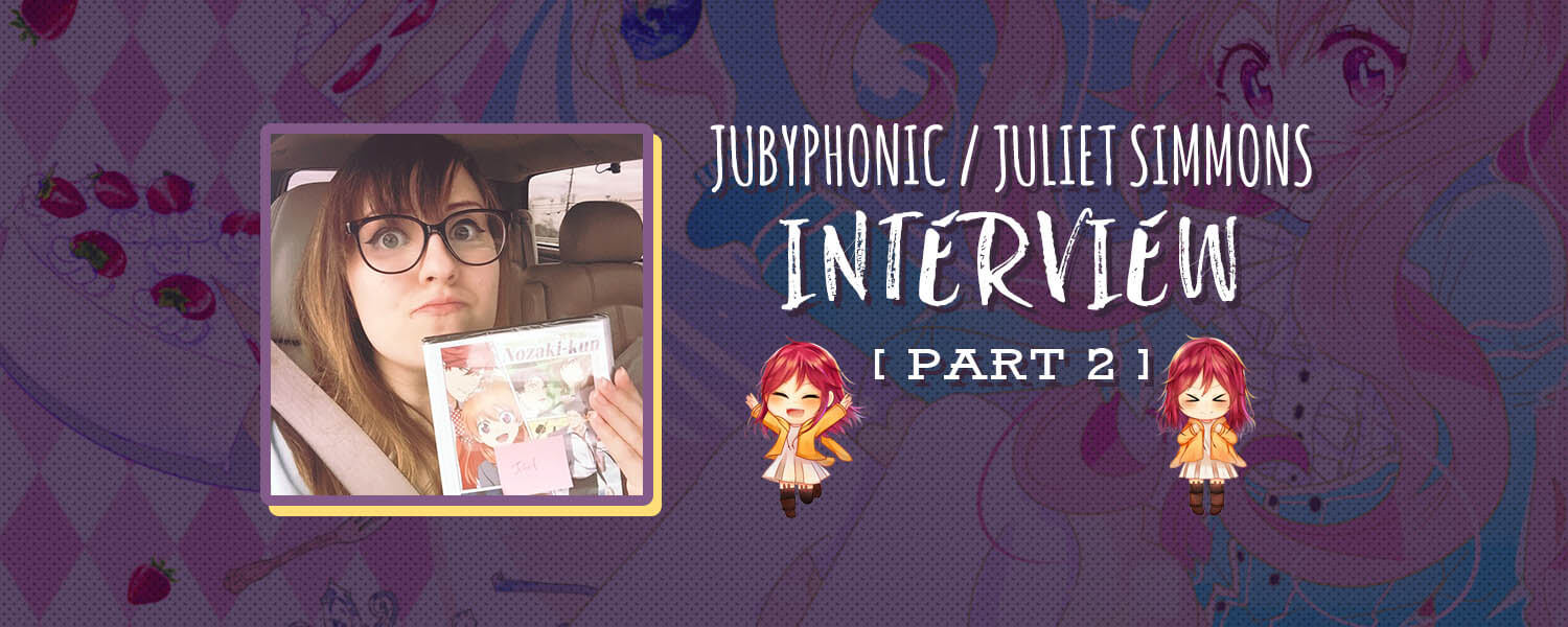 JubyPhonic / Juliet Simmons Interview (Part 2)