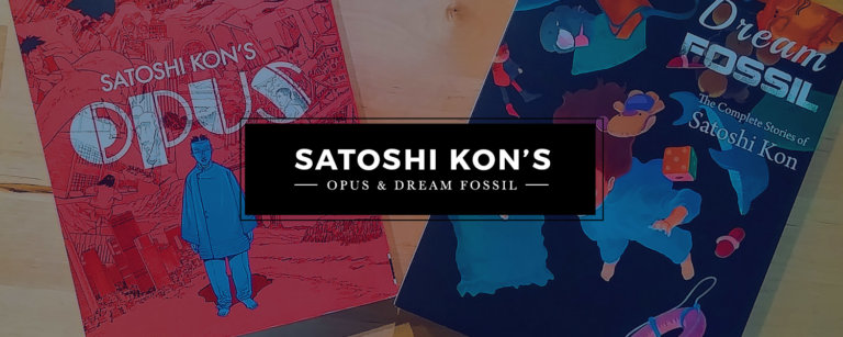 TBT - Satoshi Kon’s Opus and Dream Fossil