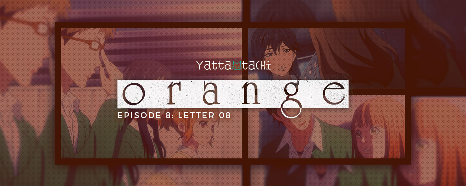 Orange Episode 8 Review (Letter 08)