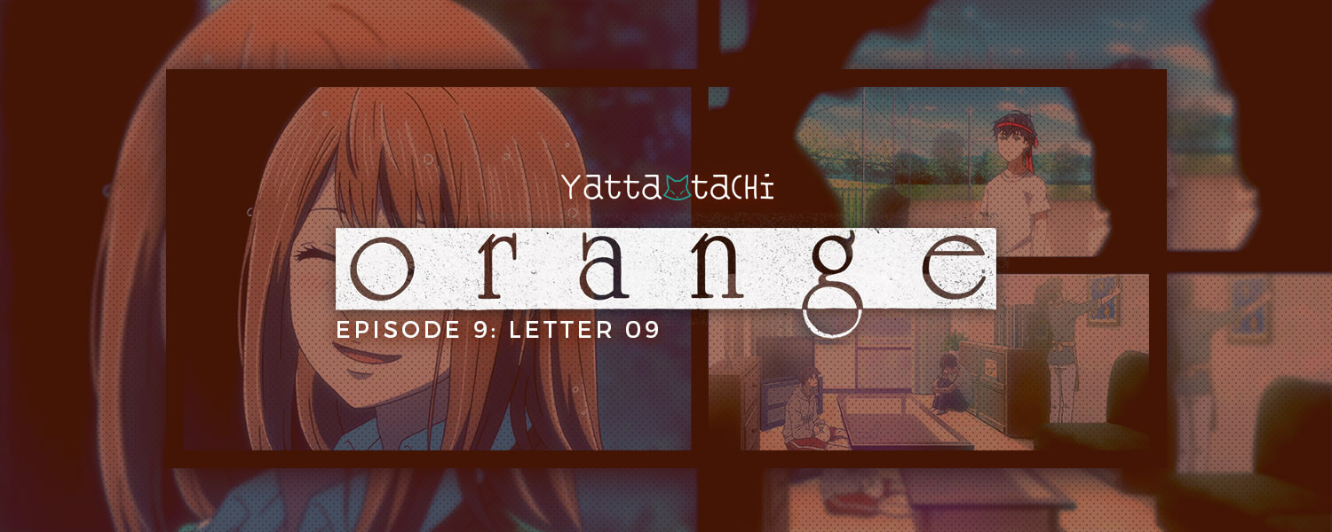 Orange Episode 9 Review (Letter 09)