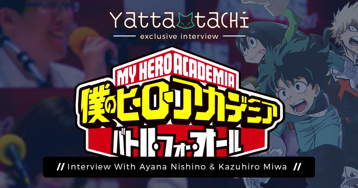 Industry Interview: My Hero Academia's Ayana Nishino & Kazuhiro Miwa ...