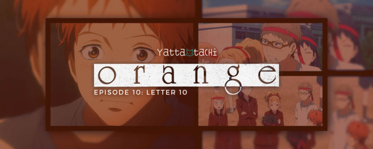 Orange Episode 10 Review (Letter 10)