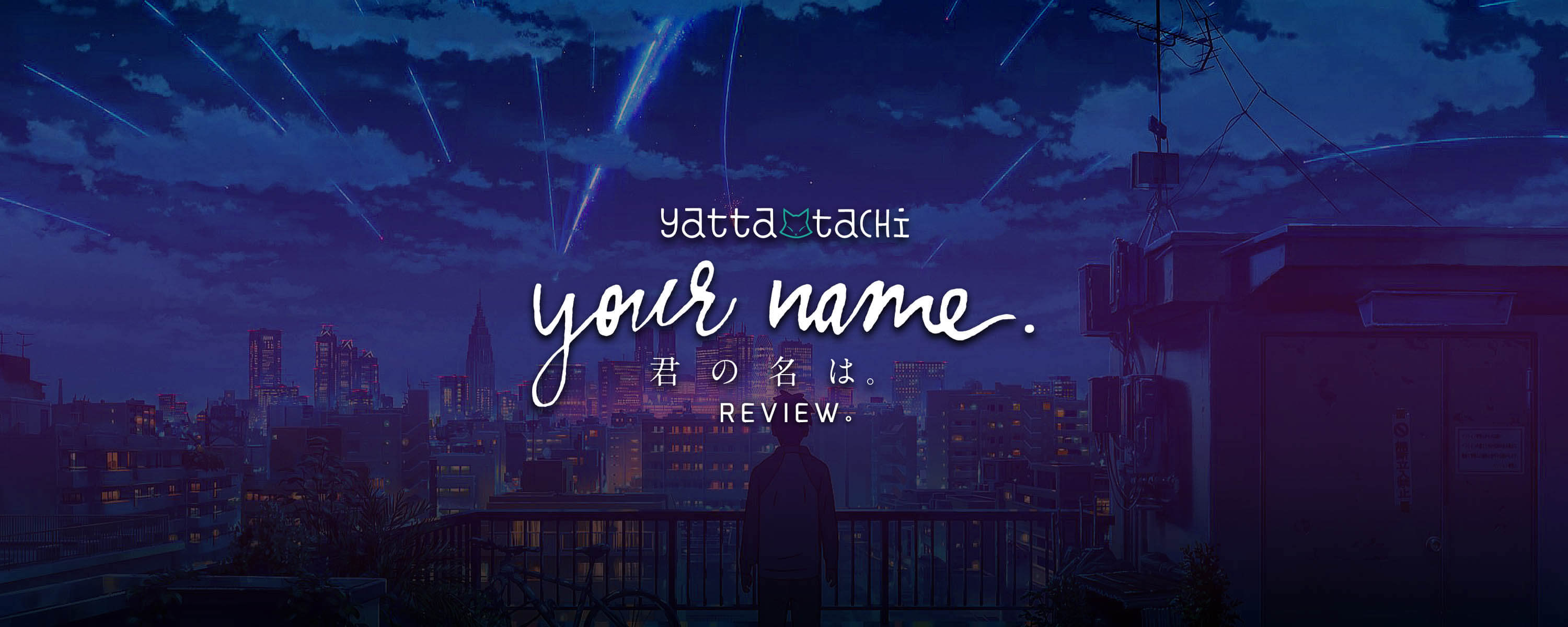 REVIEW: KIMI NO NA WA, OR, WHAT'S IN A NAME