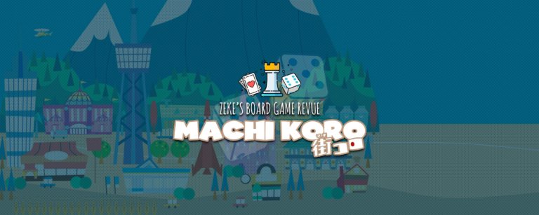 Zeke's Board Game Revue - Machi Koro