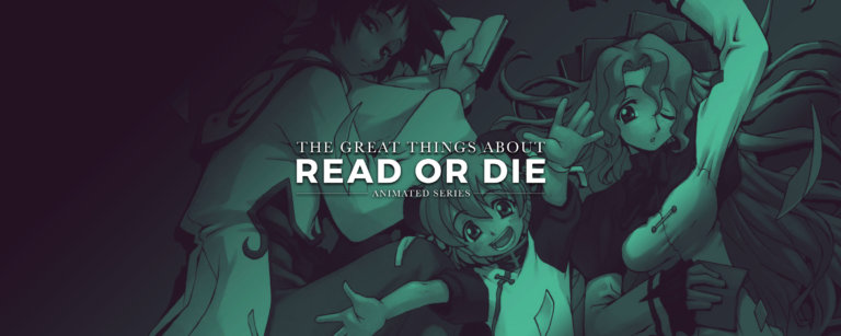 The Great Things About Read or Die Animated Series