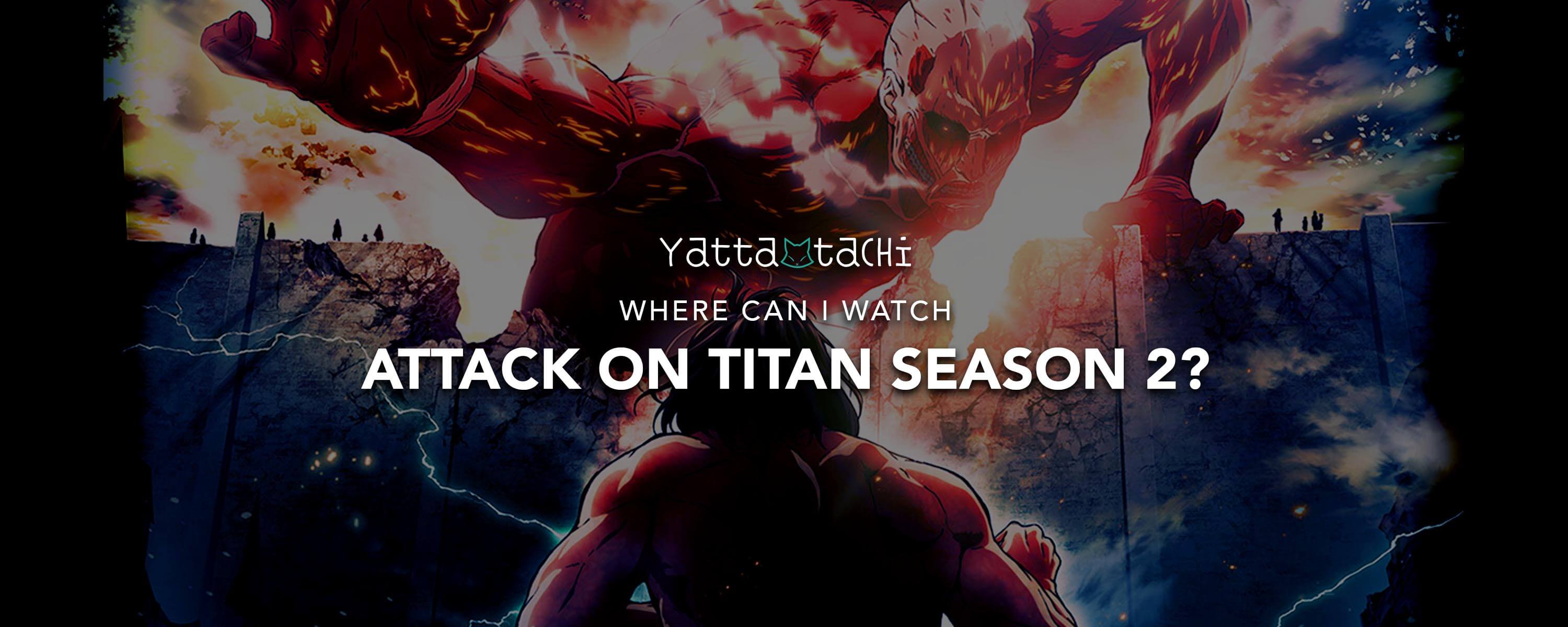 Watch Attack on Titan, Season 2