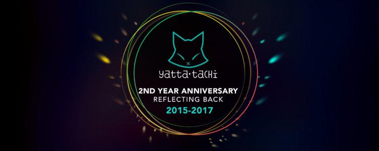Yatta-Tachi's 2nd Year Anniversary - Reflecting Back