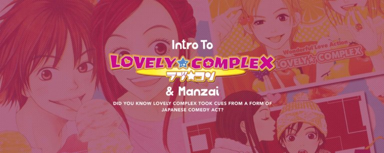 Introduction to Lovely Complex and Manzai