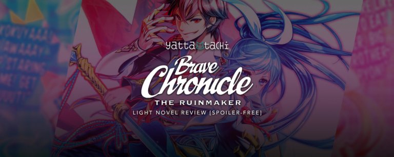 Brave Chronicle The Ruinmaker Light Novel Review [Spoiler Free]