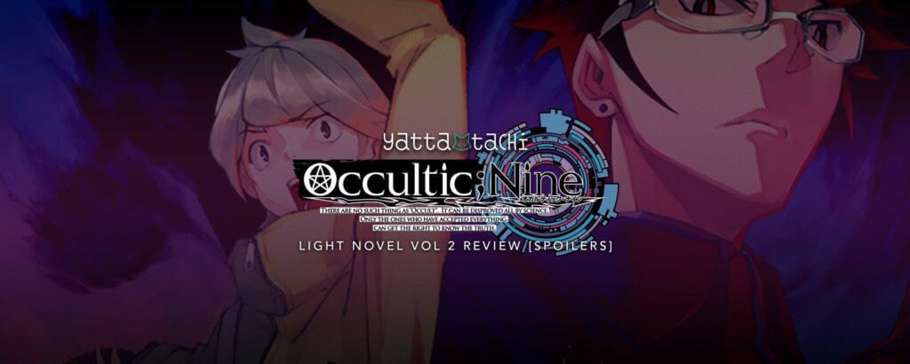 Occultic Nine Vol 2 Light Novel Review Spoilers Yatta Tachi