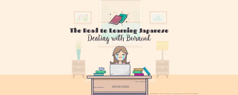 The Road to Learning Japanese: Dealing with Burnout