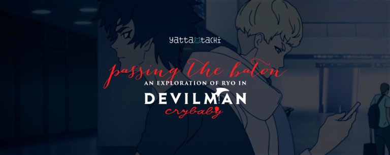 Passing the Baton: An Exploration of Ryo in Devilman Crybaby