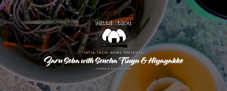 Zaru Soba with Sencha Tsuyu & Hiyayakko [vegan & gluten-free]