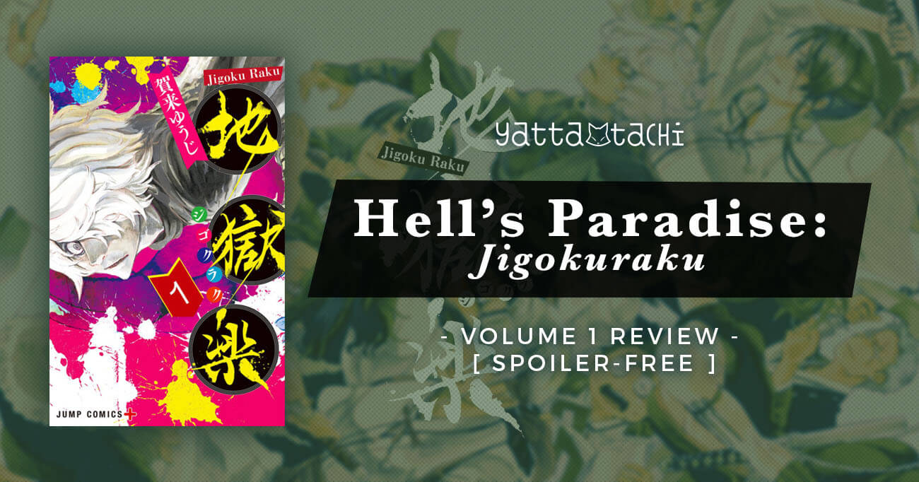 Hell's Paradise: Jigokuraku Volume 1 Review  Spoiler-Free  » Yatta-Tachi