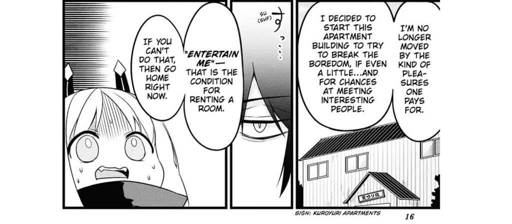 "Entertain me." (Strange Creature at Kuroyuri Apartments Vol. 1)