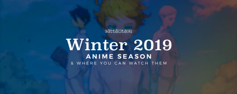 Winter 2019 Anime & Where To Watch Them
