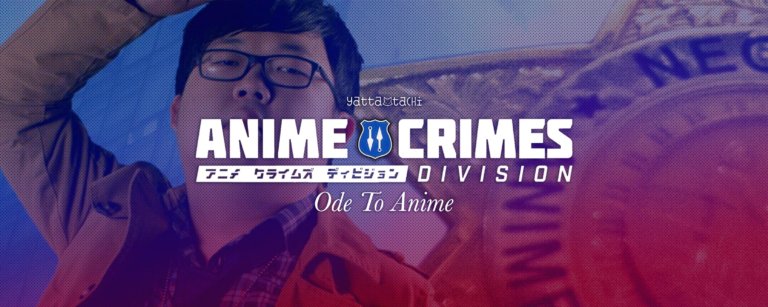 Anime Crimes Division's Ode To Anime