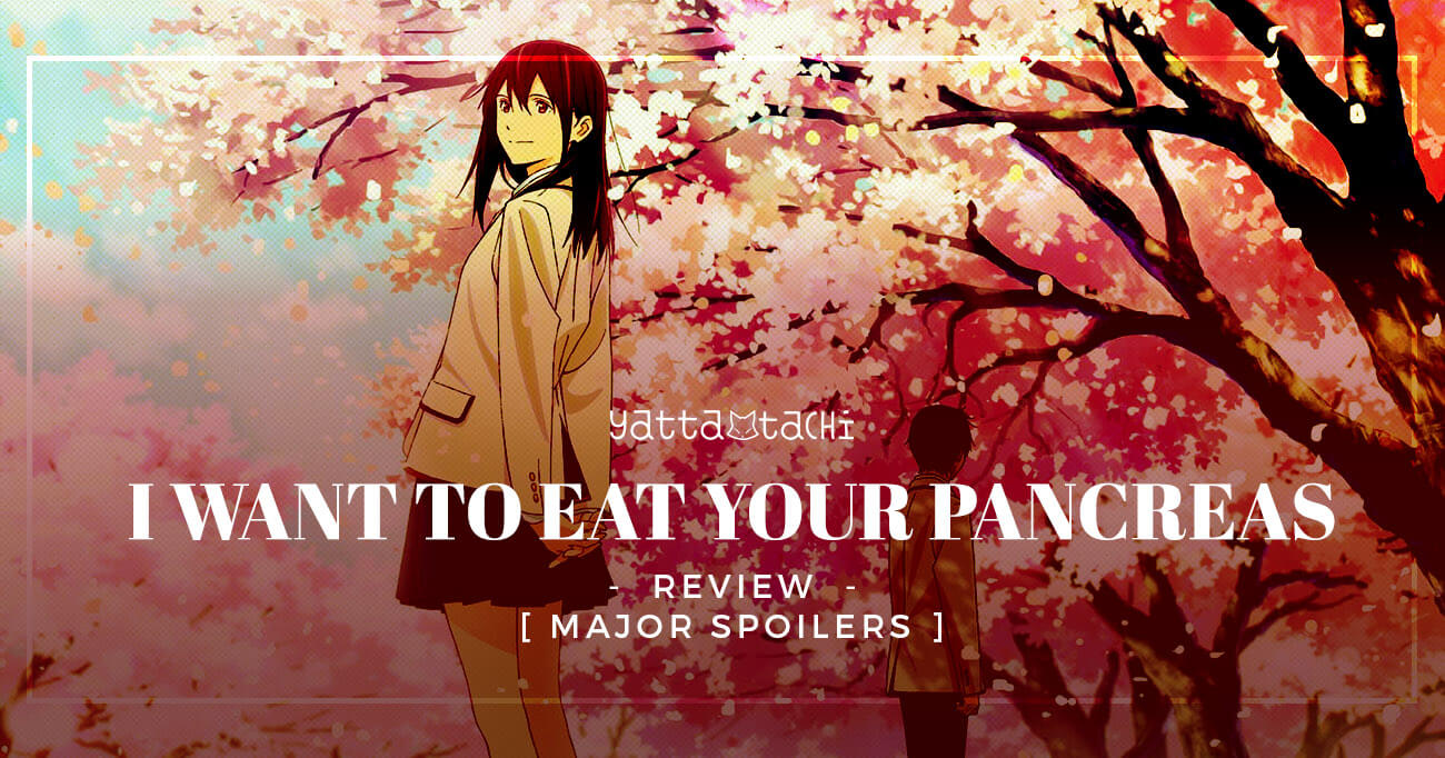 I want to eat your pancreas Review [ MAJOR SPOILERS ] | Yatta-Tachi