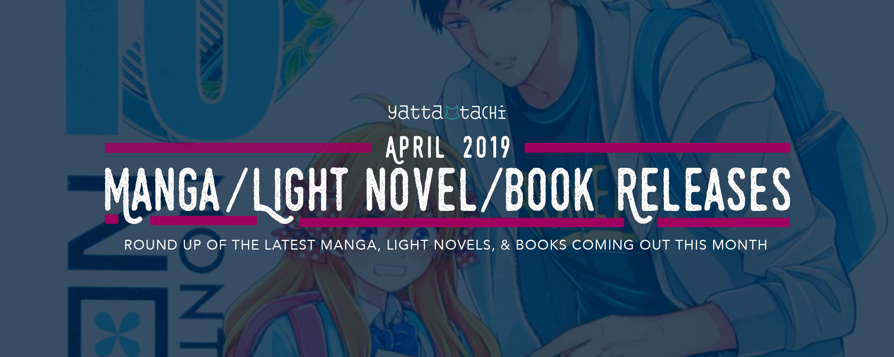 April 19 Manga Light Novel Book Releases Yatta Tachi