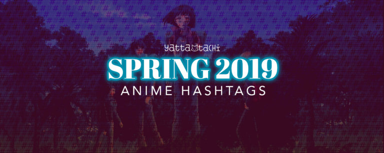 Spring 2019 Anime Hashtags