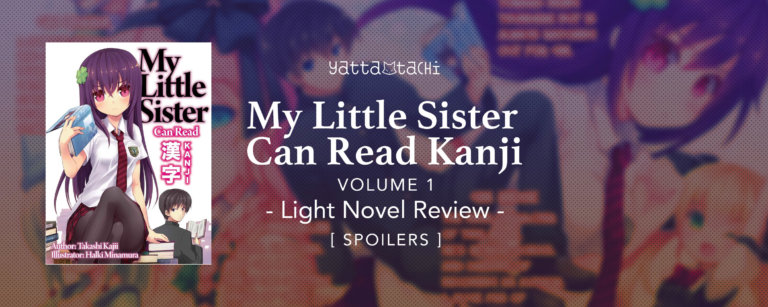 My Little Sister Can Read Kanji Volume 1 Light Novel Review [Spoilers]