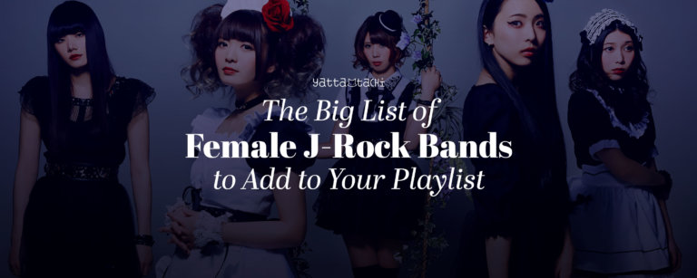 The Big List of Female J-Rock Bands to Add to Your Playlist