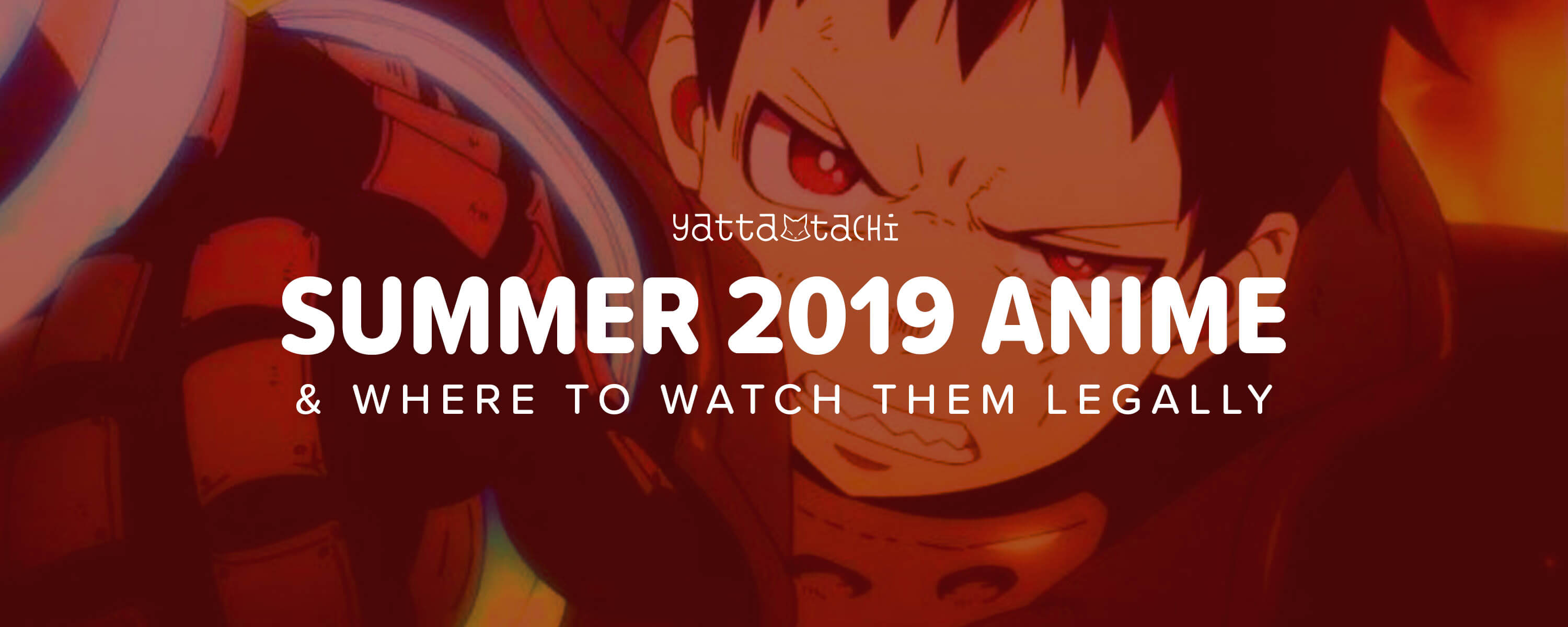 Summer 2019 Anime & Where To Watch Them