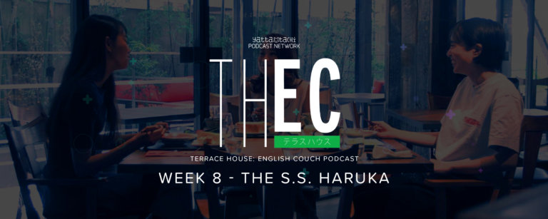 Week 8 - The S.S. Haruka