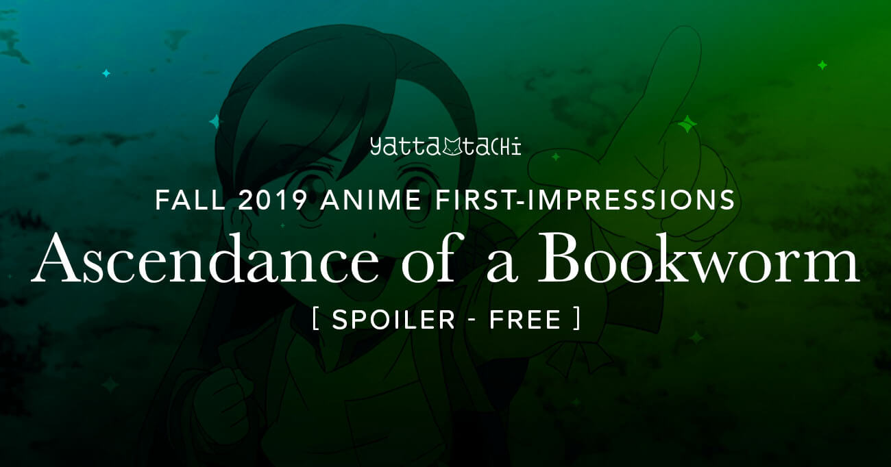 Ascendance of a Bookworm - Fall 2019 Anime First Impressions [Spoiler