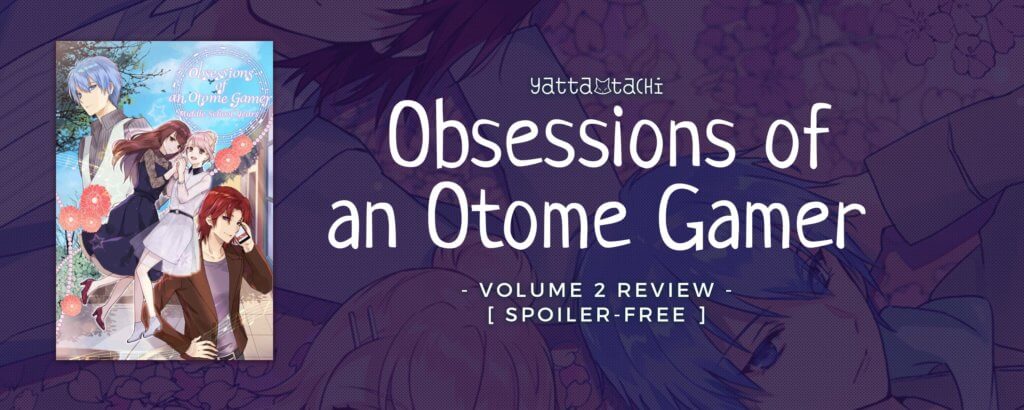 Obsessions of an Otome Gamer Vol. 2 Review [Spoiler-Free] | Yatta-Tachi