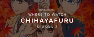 Watch Chihayafuru - Crunchyroll